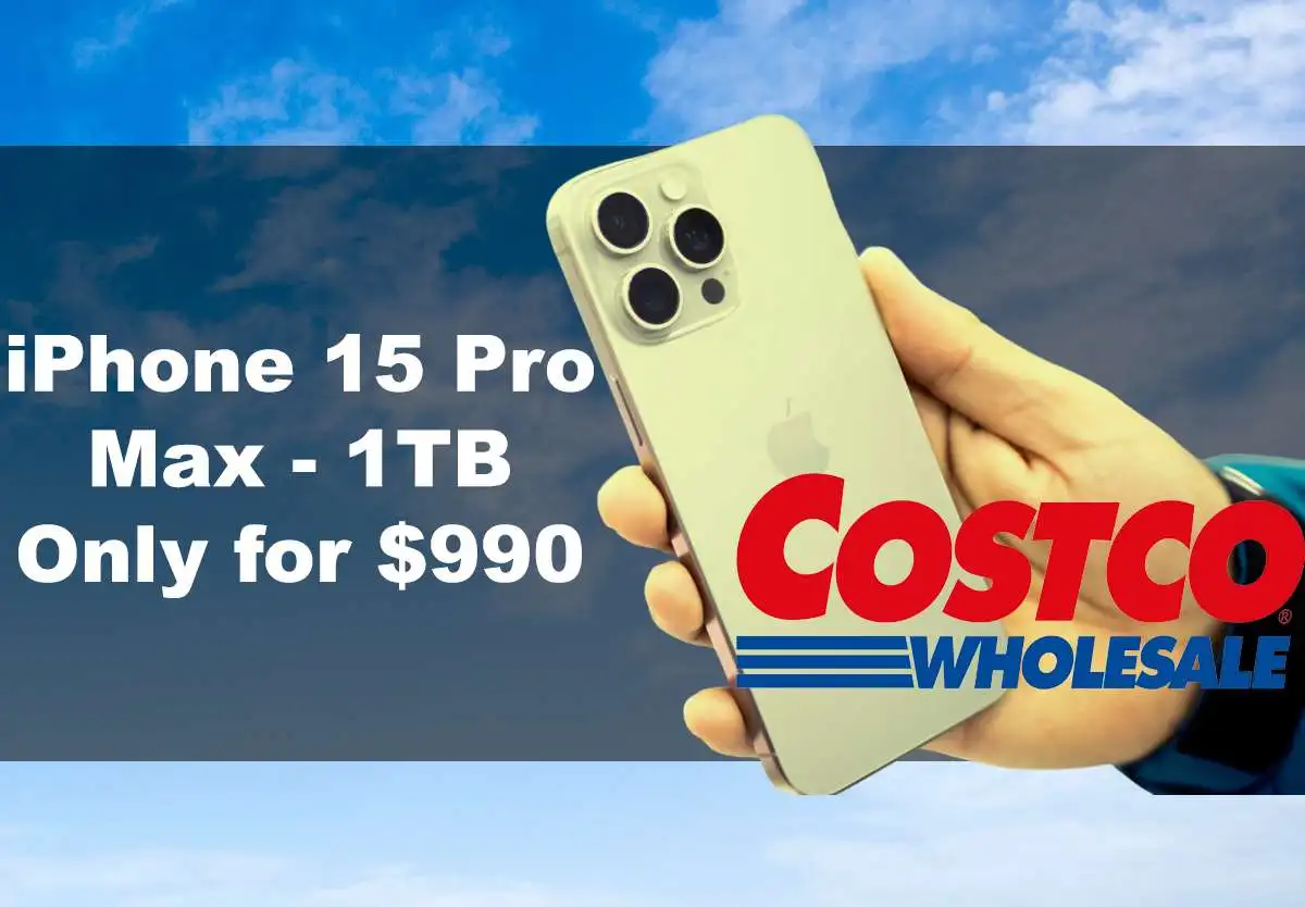 Costco iPhone 15 Pro Max 1TB - Only for $990, Grab this Deal today